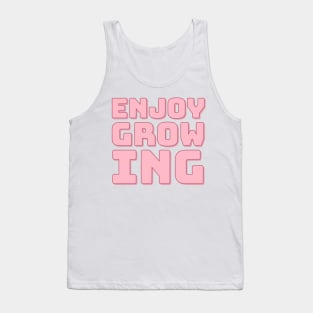 Enjoy Growing Tank Top